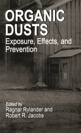 Rylander / Jacobs |  Organic Dusts Exposure, Effects, and Prevention | Buch |  Sack Fachmedien