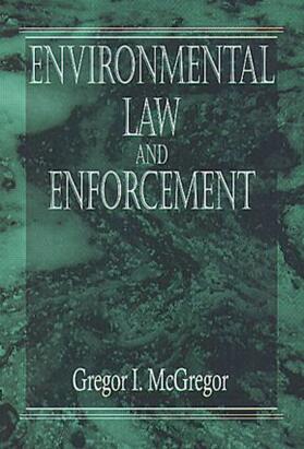 McGregor |  Environmental Law and Enforcement | Buch |  Sack Fachmedien