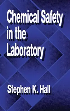 Hall |  Chemical Safety in the Laboratory | Buch |  Sack Fachmedien