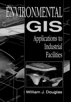 Douglas |  Environmental GIS Applications to Industrial Facilities | Buch |  Sack Fachmedien