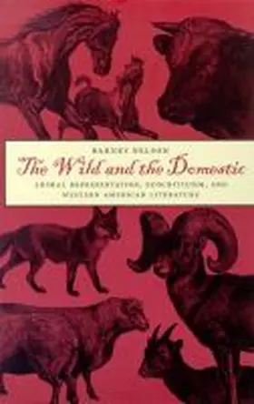 Nelson |  The Wild and the Domestic: Animal Representation, Ecocriticism, and Western American Literature | Buch |  Sack Fachmedien