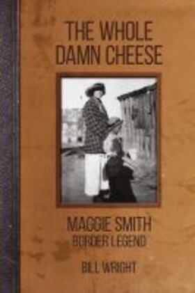 Wright |  The Whole Damn Cheese | Buch |  Sack Fachmedien