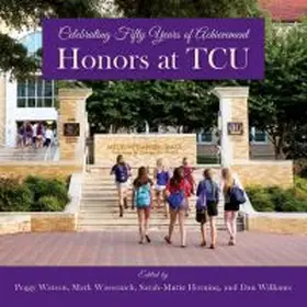 Watson / Wassenich / Horning |  Honors at Tcu | Buch |  Sack Fachmedien