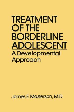 Masterson / Masterson, M.D. |  Treatment Of The Borderline Adolescent | Buch |  Sack Fachmedien