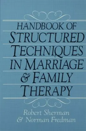 Sherman / Fredman |  Handbook Of Structured Techniques In Marriage And Family Therapy | Buch |  Sack Fachmedien