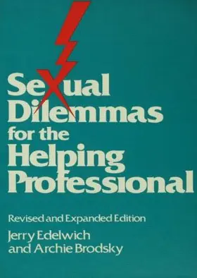 Edelwich / Brodsky |  Sexual Dilemmas For The Helping Professional | Buch |  Sack Fachmedien