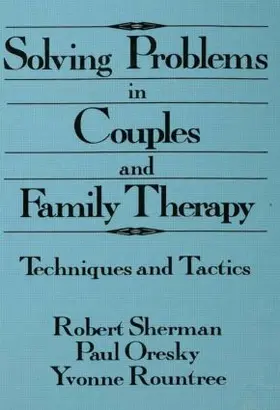 Sherman / Oresky / Rountree |  Solving Problems In Couples And Family Therapy | Buch |  Sack Fachmedien