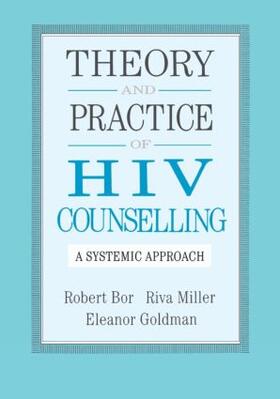 Bor / Miller / Goldman |  Theory and Practice of HIV Councelling | Buch |  Sack Fachmedien