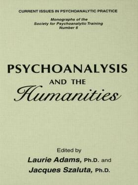 Adams / Szaluta |  Psychoanalysis And The Humanities | Buch |  Sack Fachmedien
