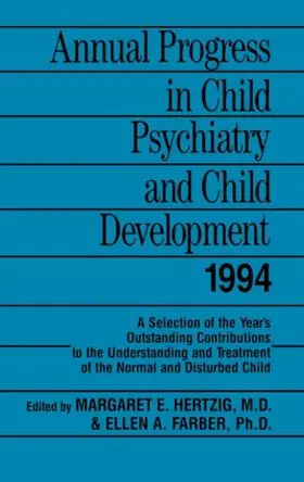 Hertzig / Farber |  Annual Progress in Child Psychiatry and Child Development 1994 | Buch |  Sack Fachmedien