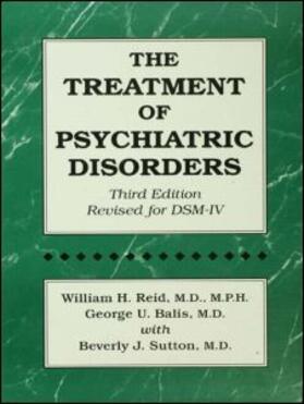 Reid / Balis / Sutton |  The Treatment Of Psychiatric Disorders | Buch |  Sack Fachmedien