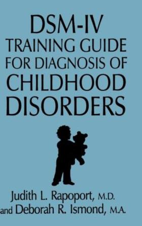 Rapoport / Ismond |  DSM-IV Training Guide For Diagnosis Of Childhood Disorders | Buch |  Sack Fachmedien