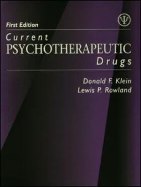 Klein / Rowland |  Current Psychotherapeutic Drugs | Buch |  Sack Fachmedien