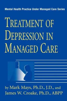 Mays / Croake |  Treatment Of Depression In Managed Care | Buch |  Sack Fachmedien