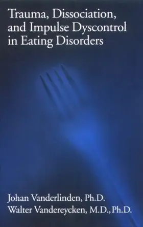  Trauma, Dissociation, And Impulse Dyscontrol In Eating Disorders | Buch |  Sack Fachmedien