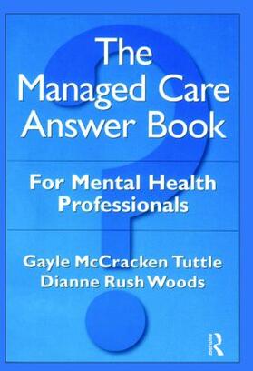 McCracken Tuttle / Rush Woods |  The Managed Care Answer Book | Buch |  Sack Fachmedien