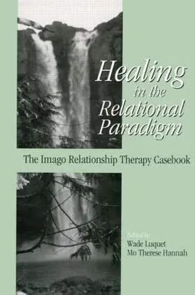 Luquet / Hannah |  Healing in the Relational Paradigm | Buch |  Sack Fachmedien