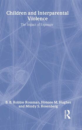 Rossman / Hughes / Rosenberg |  Children and Interparental Violence | Buch |  Sack Fachmedien