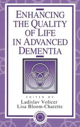 Bloom-Charette / Volicer |  Enhancing the Quality of Life in Advanced Dementia | Buch |  Sack Fachmedien