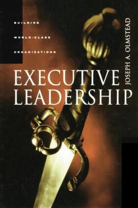 Olmstead / Olmstead, PH.D. |  Executive Leadership | Buch |  Sack Fachmedien