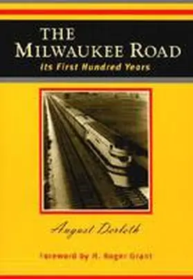 Derleth |  The Milwaukee Road: Its First Hundred Years | Buch |  Sack Fachmedien