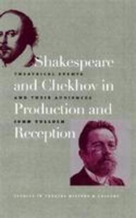 Tulloch |  Shakespeare and Chekhov in Production and Reception: Theatrical Events and Their Audiences | Buch |  Sack Fachmedien