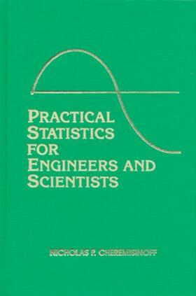 Cheremisinoff / Ferrante |  Practical Statistics for Engineers and Scientists | Buch |  Sack Fachmedien
