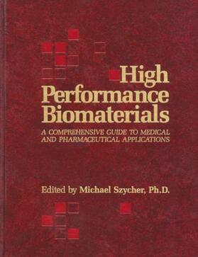 Szycher |  High Performance Biomaterials | Buch |  Sack Fachmedien