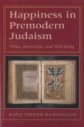 Tirosh-Samuelson |  Happiness in Premodern Judaism | eBook | Sack Fachmedien