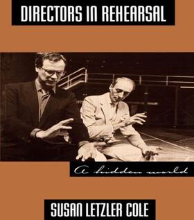 Cole |  Directors in Rehearsal | Buch |  Sack Fachmedien