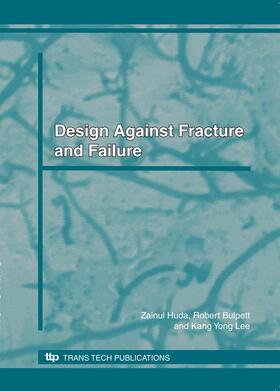 Huda / Bulpett / Lee | DESIGN AGAINST FRACTURE AND FAILURE | Buch | 978-0-87849-157-5 | sack.de