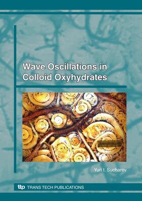 Sucharev |  Wave Oscillations in Colloid Oxyhydrates | Buch |  Sack Fachmedien