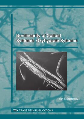 Sucharev |  Nonlinearity of Colloid Systems: Oxyhydrate Systems | Sonstiges |  Sack Fachmedien