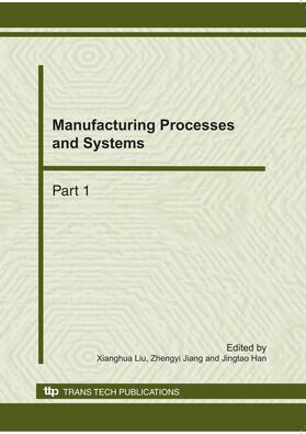 Liu / Jiang / Han |  Manufacturing Processes and Systems | Buch |  Sack Fachmedien