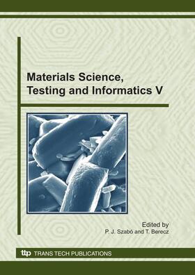 Szabó / Berecz | Materials Science, Testing and Informatics V | Buch | 978-0-87849-235-0 | sack.de