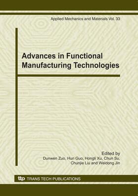 Zuo / Guo / Xu | Advances in Functional Manufacturing Technologies | Buch | 978-0-87849-236-7 | sack.de