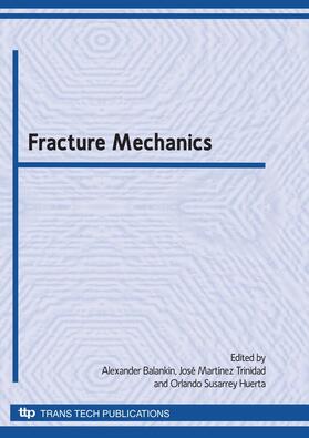 Balankin / Trinidad / Huerta |  Fracture Mechanics | Buch |  Sack Fachmedien