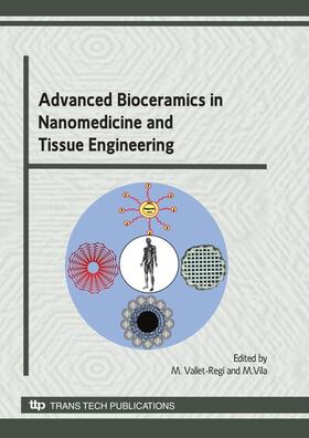Vallet-Regi / Vila |  Advanced Bioceramics in Nanomedicine and Tissue Engineering | Buch |  Sack Fachmedien