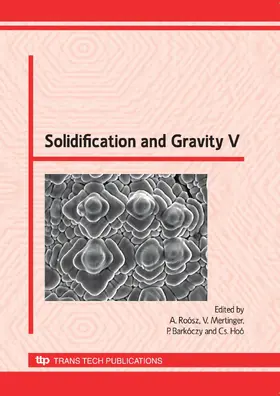 Roósz / Mertinger / Barkóczy |  Solidification and Gravity V | Buch |  Sack Fachmedien