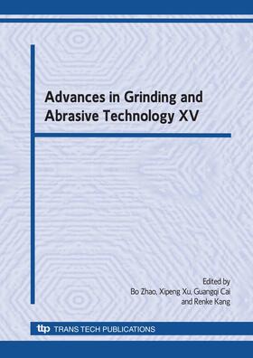 Zhao / Xu / Cai |  Advances in Grinding and Abrasive Technology XV | Buch |  Sack Fachmedien