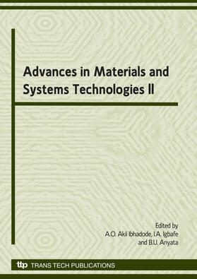 Ibhadode / Igbafe / Anyata | Advances in Materials and Systems Technologies II | Buch | 978-0-87849-337-1 | sack.de