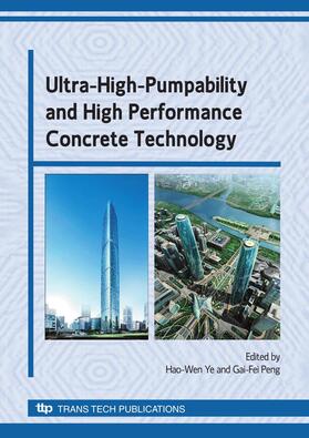 Ye / Peng |  Ultra-High-Pumpability and High Performance Concrete Technology | Buch |  Sack Fachmedien