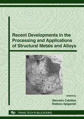 Cabibbo / Spigarelli |  Recent Developments in the Processing and Applications of Structural Metals and Alloys | Buch |  Sack Fachmedien