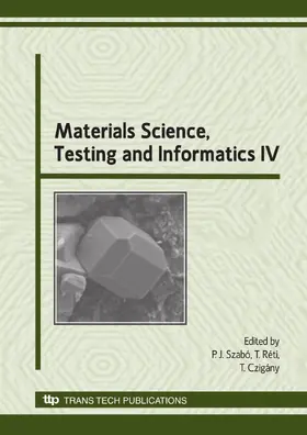 Szabó / Réti / Czigány |  Materials Science, Testing and Informatics IV | Buch |  Sack Fachmedien