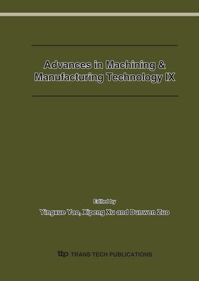 Yao / Xu / Zuo |  Advances in Machining & Manufacturing Technology IX | Buch |  Sack Fachmedien