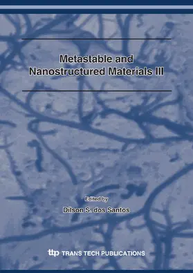 dos Santos |  Metastable and Nanostructured Materials III | Buch |  Sack Fachmedien