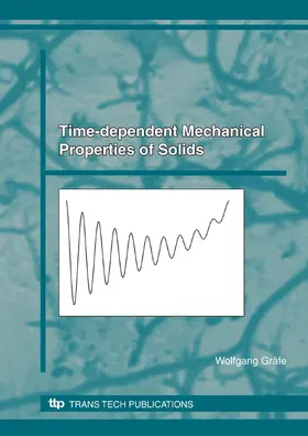 Gräfe |  Time-dependent Mechanical Properties of Solids | Buch |  Sack Fachmedien