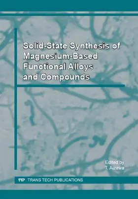 Aizawa |  Solid-State Synthesis of Magnesium-Based Functional Alloys and Compounds | Buch |  Sack Fachmedien