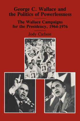 Carlson |  George C. Wallace and the Politics of Powerlessness | Buch |  Sack Fachmedien
