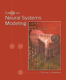 Anastasio |  Tutorial on Neural Systems Modeling | Buch |  Sack Fachmedien